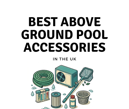 Best Above Ground Pool Accessories