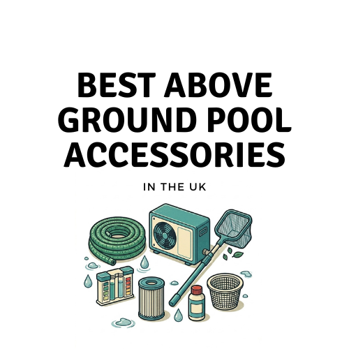 Best Above Ground Pool Accessories